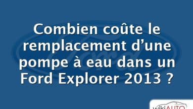 Combien coûte le remplacement d’une pompe à eau dans un Ford Explorer 2013 ?